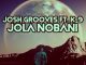 Josh Grooves ft K-9 – Jola Nobani