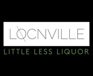 Locnville ft Anica Kiana – Little Less Liquor