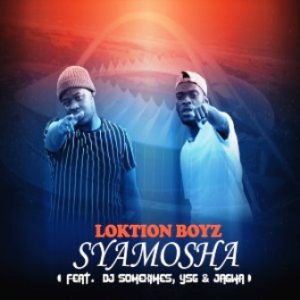 Loktion Boyz – Syamosha Ft. Dj Someximes, YSG & Jagwa
