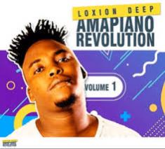 Loxion Deep – Amapiano Revolution Vol 1