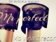 Mr Perfect & DJ M2C – Ungowam Ft Kay lap & Dj La Bengwa