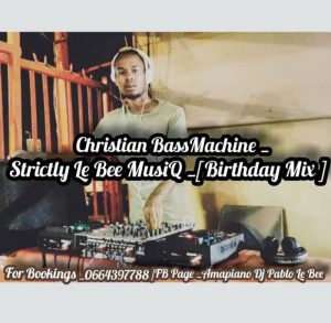 Pablo Le Bee – Strictly Le Bee MusiQ (Birthday Mix)
