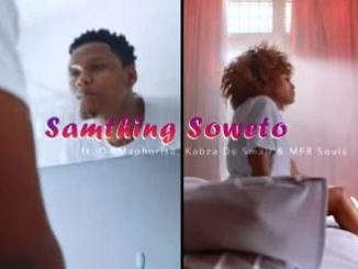 Samthing Soweto – AmaDM Ft. DJ Maphorisa, Kabza De Small & MFR Souls