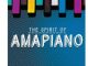 Various Artistes – The Spirit of Amapiano