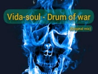 Vida-soul – Drum Of War (Original Mix)