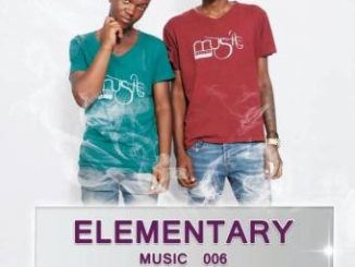 Xolisoul & LaDess – Elementary Music 006 (Khanyisile’s Birthday Mix)