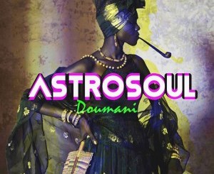 Astrosoul – Doumani