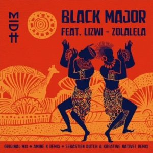 Black Major – Zolalela (Original Mix) Ft. Lizwi