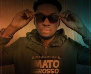 DJ Damiloy Daniel – Mato Grosso (Original)