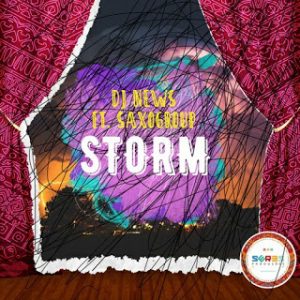 DJ News – Storm Ft. SaxoGroup (Original Mix)