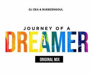 DJ Zea & Reubzensoul – Journey Of A Dreamer