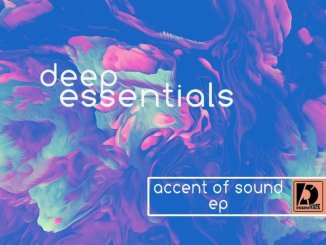 Deep Essentials – Accent Of Sound [EP DOWNLOAD]