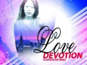 Dj Expertise & Okuhle – Love Devotion (Original Mix)