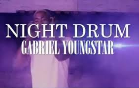 Gabriel YoungStar – Night Drum
