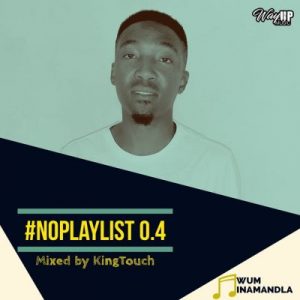 KingTouch – NoPlaylist 0.4 Mix