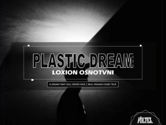 Loxion OsnoTvni – Plastic Dream
