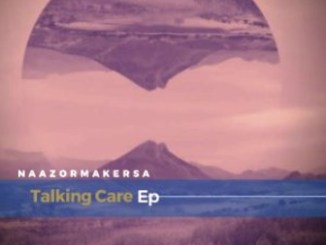 Naazormaker Musiique SA – Talking Care