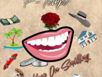 P-Tempo – Keep On Smiling