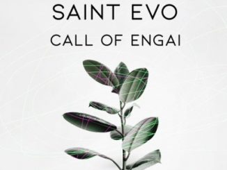 Saint Evo – Call Of Engai (Original Mix)
