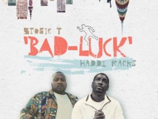 Stogie T ft Haddy Racks – Bad Luck