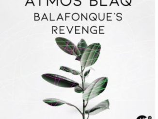 Atmos Blaq – Balafonque’s Revenge
