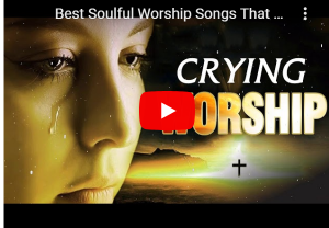 Best Soulful Worship Songs 2020