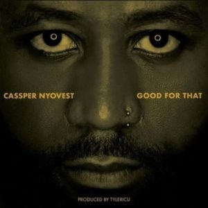 Cassper Nyovest – Good For That