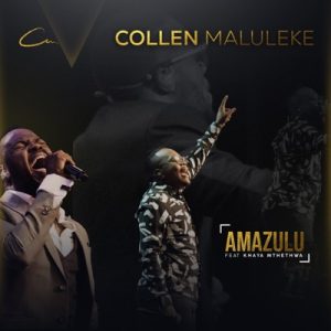 Collen Maluleke Ft. Khaya Mthethwa – Amazulu