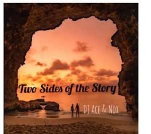 DJ Ace & Nox – Two Sides of the Story