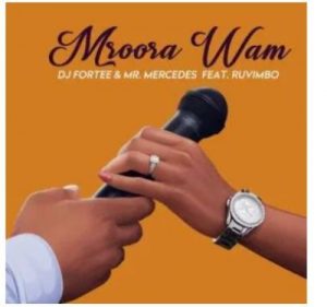 DJ Fortee & Mr Mercedes Ft. Ruvimbo – Mroora Wam (Radio Edit)
