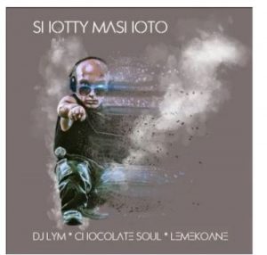 DJ Lym Ft. Chocolate Soul & Lemekoane – Shotty Mashoto