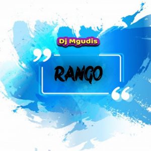 DJ Mgudis – Rango (Main Mix)