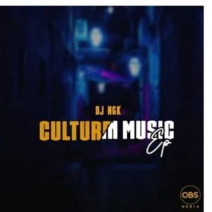 EP: DJ NGK – Culture In Music