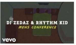 DJ Zedaz & Rhythm Kid – Mens Conference (Original mix)