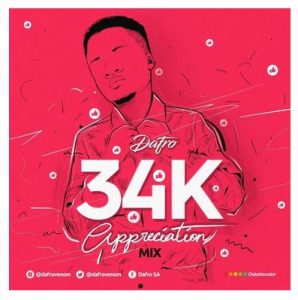 Dafro – 34k Appreciation Mix