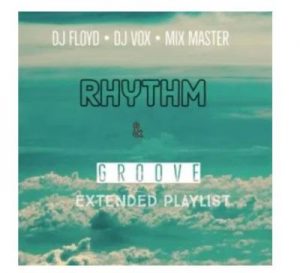 Dj Floyd & Dj Vocks – Rhythm Ft. Beekay