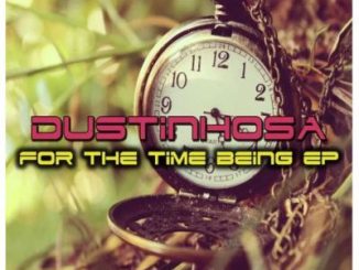 DustinhoSA – For The Time