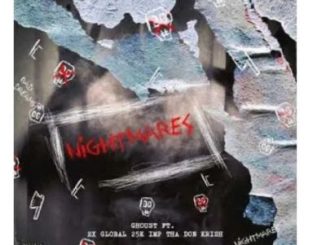 Ghoust – Nightmares Ft. Ex Global, Imp Tha Don, 25K & Krish