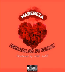 Ishmiza SA – Mabebeza Ft. Fizzay