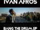 Ivan Afro5 – Bang The Drum