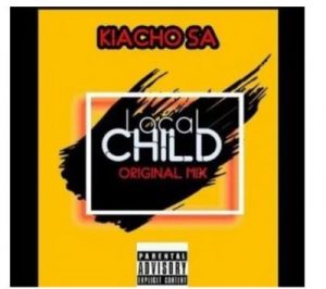 Kiacho Sa – Local Child (Kasi Dance Mix)