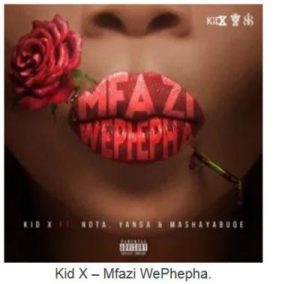 https://up.hiphopza.com/wp-content/uploads/2020/02/Kid_X_-_Mfazi_WePhepha.mp3