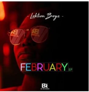 Loktion Boyz – February