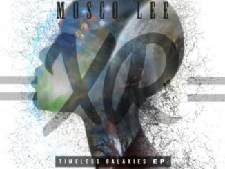 Mosco Lee – Timeless Galaxies EP