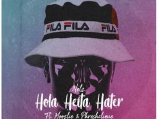 Nelz – Hola Heita Hater Ft. Moozlie & Phreshclique