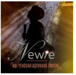 Newie – Ndi Yehova Adivhaho Zwothe (Live)