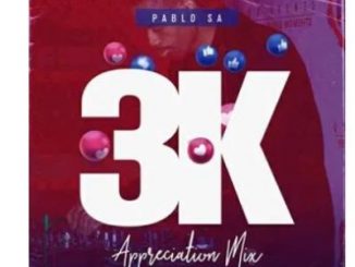 PabloSA – 3K Appreciation Mix