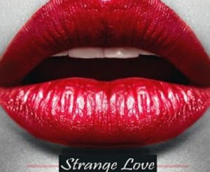 Sam De DJ – Strange Love Ft. Blackmist