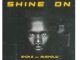Shon G – Shine On Ft. MusiholiQ