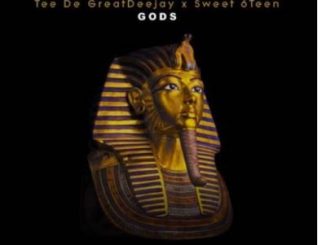 Tee De GreatDeejay & Sweet 6Teen – GODS (D.A.S.H. Mix)